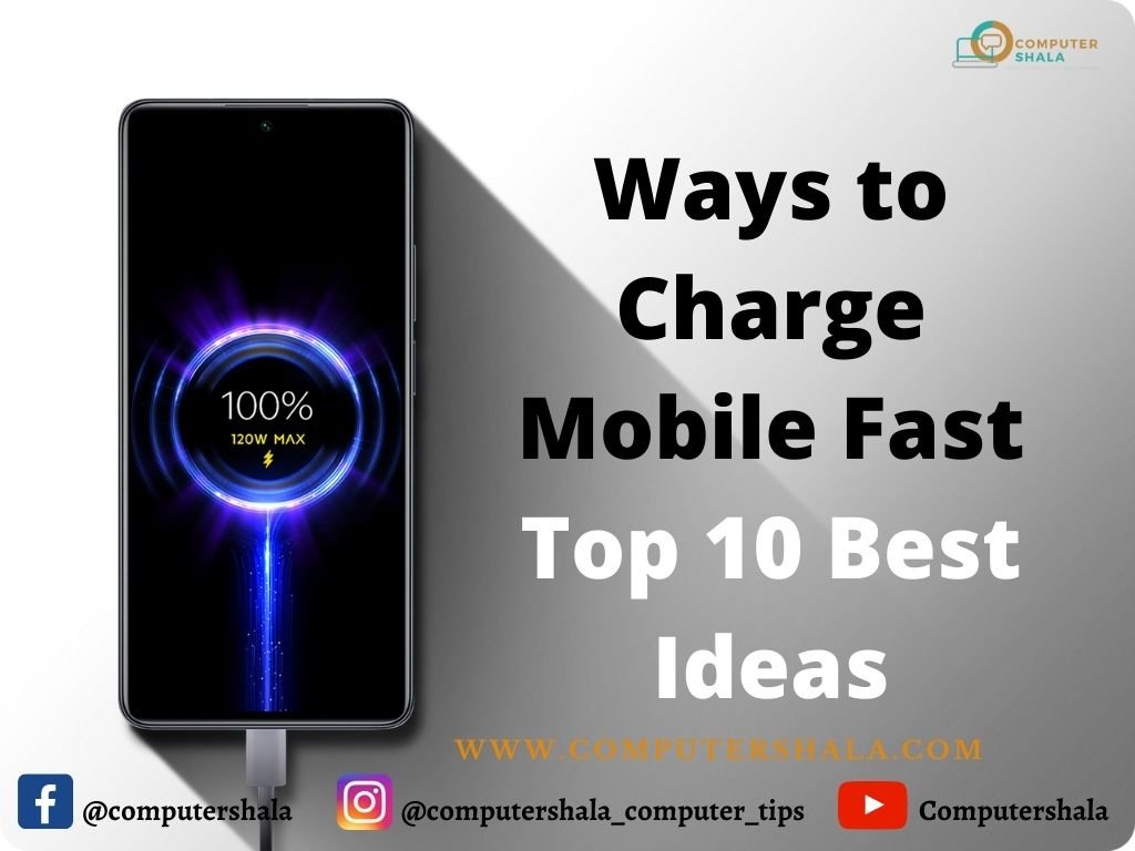 Ways to Charge Mobile Fast | 10 Best Ideas